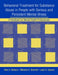 Behavioral Treatment for Substance Abuse in People with Serious and Persistent Mental Illness: A Handbook for Mental Health Professionals by Alan S. Bellack
