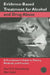 Evidence-Based Treatments for Alcohol and Drug Abuse: A Practitioner's Guide to Theory, Methods, and Practice by Paul M. G. Emmelkamp