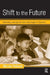 Shift to the Future: Rethinking Learning with New Technologies in Education by Nicola Yelland