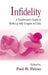 Infidelity: A Practitioner's Guide to Working with Couples in Crisis by Paul R. Peluso