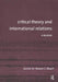 Critical Theory And International Relations: A Reader by Steven C. Roach
