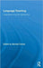 Language Teaching: Integrational Linguistic Approaches by Michael Toolan