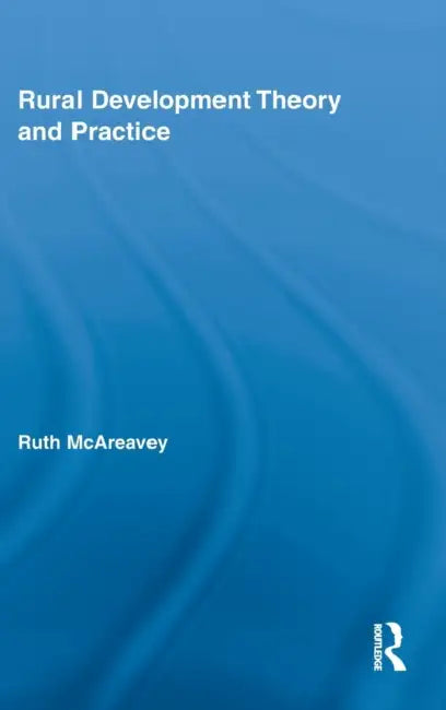 Rural Development Theory and Practice by Ruth McAreavey