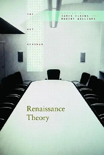 Renaissance Theory by James Elkins