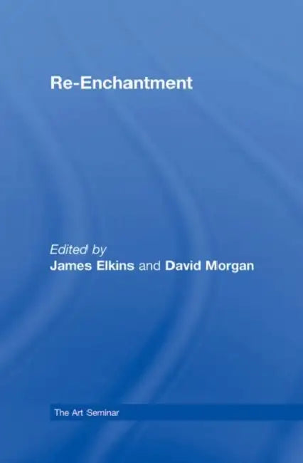 Re-Enchantment by James Elkins