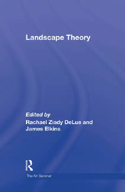 Landscape Theory by Rachel Delue