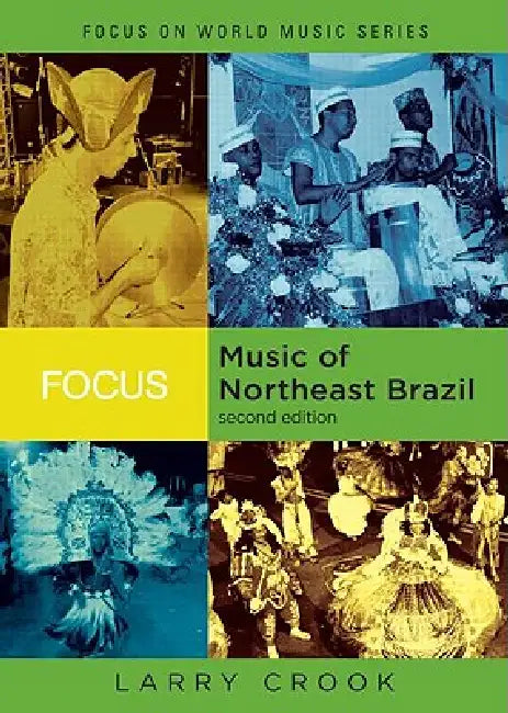 Focus: Music of Northeast Brazil [With CD (Audio)] by Larry Crook