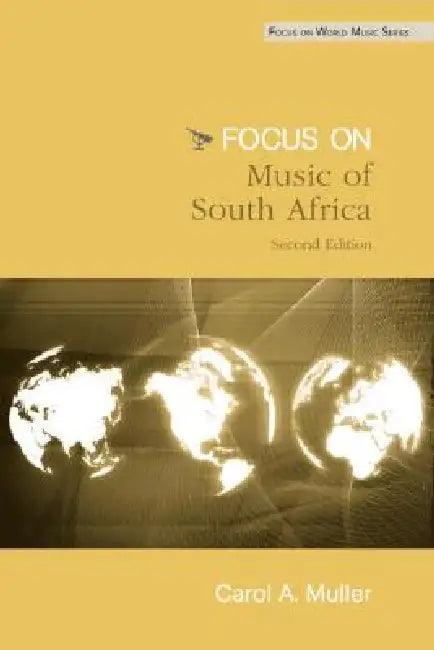 Focus: Music of South Africa [With CD] by Carol A. Muller