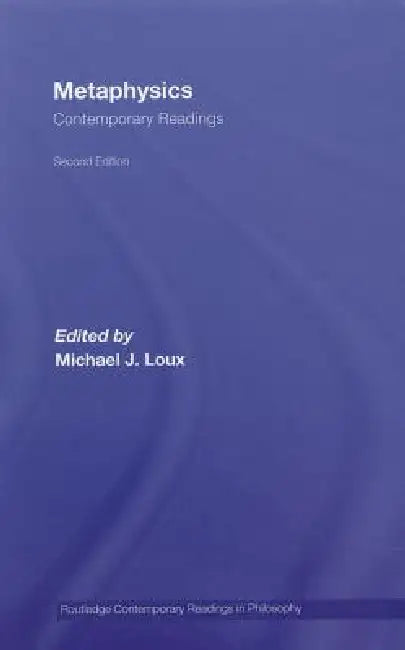 Metaphysics: Contemporary Readings: by Michael Loux