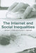 The Internet and Social Inequalities by James C. Witte