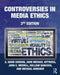 Controversies in Media Ethics by A. David Gordon