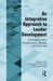 An Integrative Approach to Leader Development: Connecting Adult Development, Identity, and Expertise by David V. Day