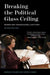 Breaking the Political Glass Ceiling: Women and Congressional Elections by Barbara Palmer, Dennis Simon