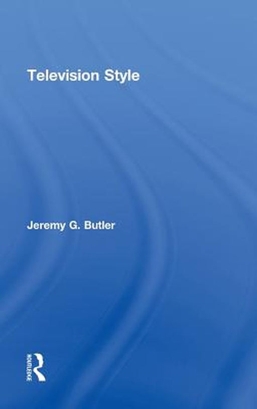 Television Style by Jeremy G. Butler