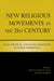 New Religious Movements in the Twenty-First Century: Legal, Political, and Social Challenges in Global Perspective by Phillip Charles Lucas 