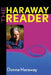 The Haraway Reader by Donna Haraway