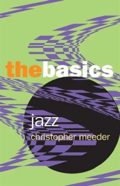 Jazz: the Basics by Christopher Meeder