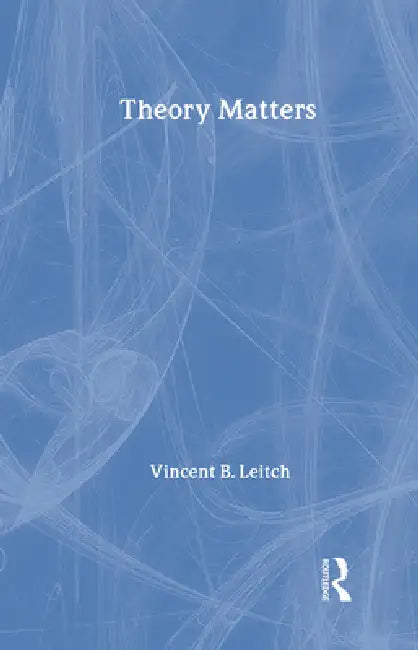 Theory Matters by Vincent Leitch