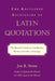 The Routledge Dictionary of Latin Quotations: The Illiterati's Guide to Latin Maxims, Mottoes, Proverbs, and Sayings by Jon R. Stone