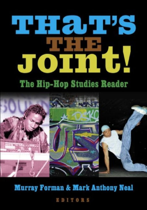 That's The Joint: The Hip-hop Studies Reader by Neal  Mark Anthony