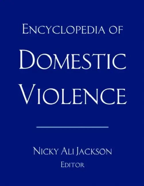 Encyclopedia of Domestic Violence by Nicky Ali Jackson