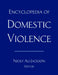 Encyclopedia of Domestic Violence by Nicky Ali Jackson