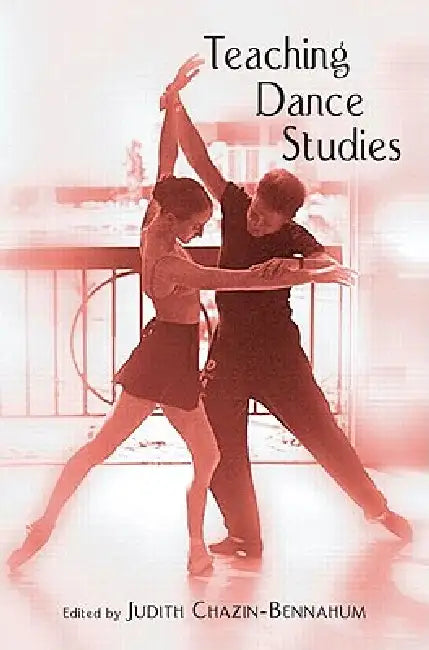 Teaching Dance Studies by Judith Chazin-Bennahum
