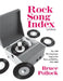 Rock Song Index: The 7500 Most Important Songs for the Rock and Roll Era by Bruce Pollock