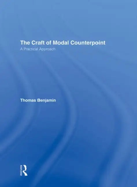 The Craft of Modal Counterpoint by Thomas Benjamin