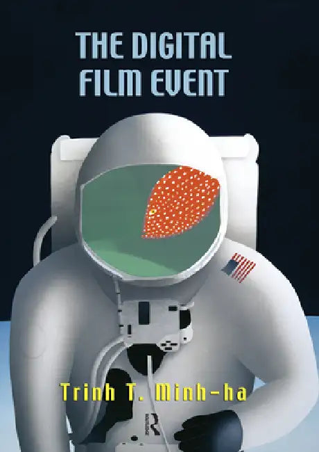 The Digital Film Event by Trinh T. Minh-Ha