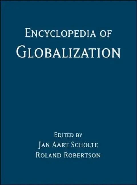 Encyclopedia of Globalization by Robertson Roland