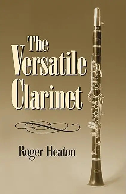 The Versatile Clarinet by Roger Heaton