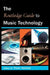 The Routledge Guide to Music Technology by Thom Holmes