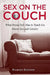 Sex on the Couch: What Freud Still Has to Teach Us about Sex and Gender by Richard Boothby