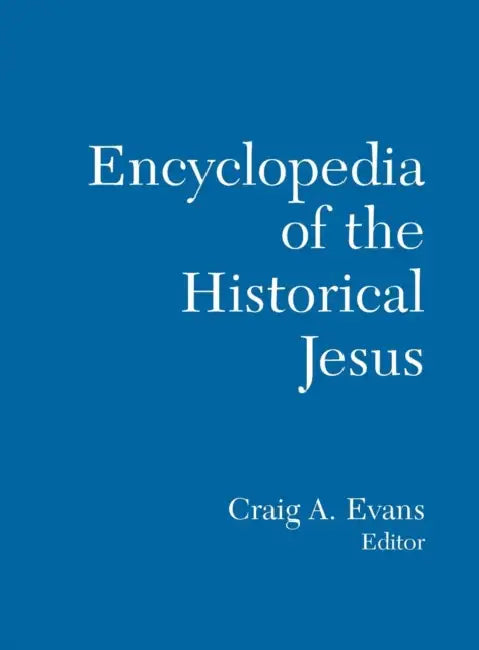 The Routledge Encyclopedia of the Historical Jesus by Craig Evans