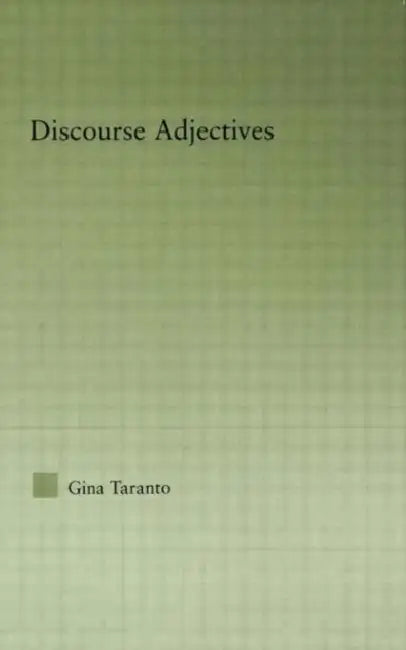 Discourse Adjectives by Gina Taranto