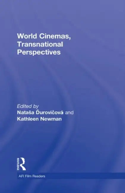 World Cinemas, Transnational Perspectives by Natasa Durovicová, Kathleen E. Newman