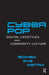 Cyberpop: Digital Lifestyles and Commodity Culture by Sidney Eve Matrix