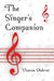 The Singer's Companion by Stohrer Sharon L.