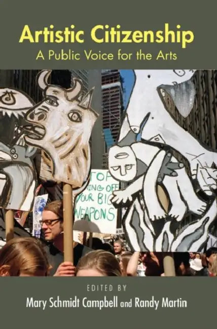 Artistic Citizenship: A Public Voice for the Arts by Mary Schmidt Campbell