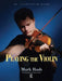 Playing the Violin by Mark Rush