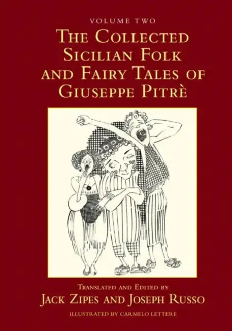The Collected Sicilian Folk and Fairy Tales of Giuseppe Pitré by Jack Zipes, Joseph Russo