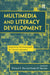 Multimedia and Literacy Development: Improving Achievement for Young Learners by Adriana G. Bus, Susan B. Neuman