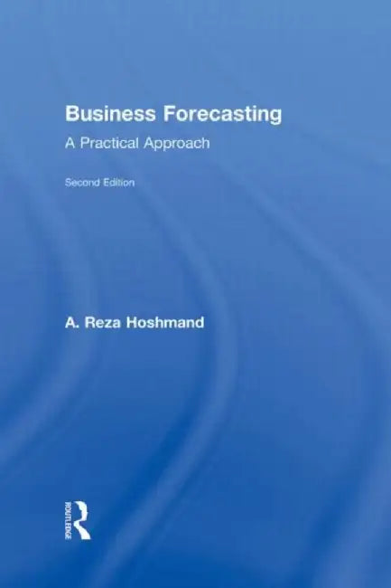 Business Forecasting by A. Reza Hoshmand