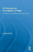 A Philosophical Investigation of Rape: The Making and Unmaking of the Feminine Self by Louise Du Toit