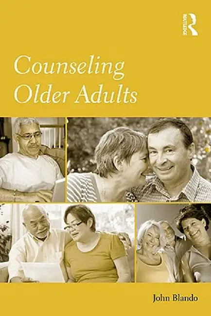 Counseling Older Adults by John Blando