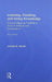 Learning, Creating, and Using Knowledge: Concept Maps as Facilitative Tools in Schools and Corporations by Joseph D. Novak