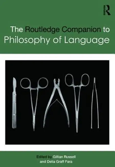 Routledge Companion to Philosophy of Language by Gillian Russell