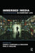 Immersed in Media: Telepresence in Everyday Life by Cheryl Campanell Bracken