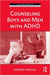 Counseling Boys and Men with ADHD by George Kapalka